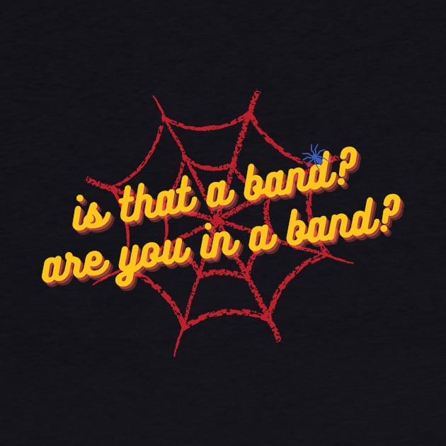 Is that a band? are you in a band? Tobey Andrew Tom by Banditec